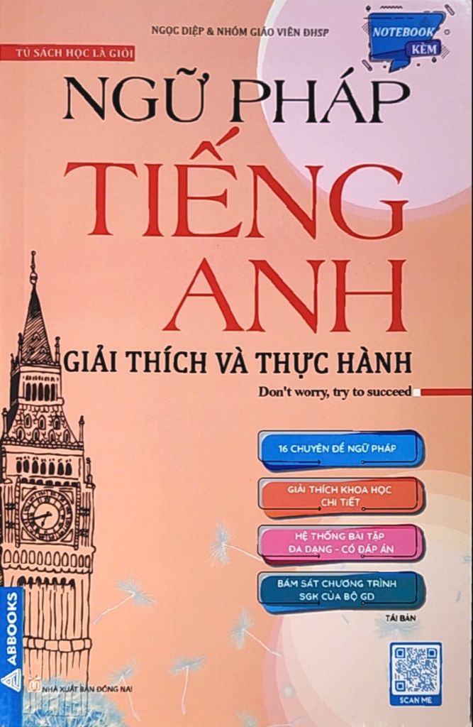 Sách - Tủ sách học là giỏi - Ngữ Pháp Tiếng Anh Giải thích và Thực hành ABBOOKS