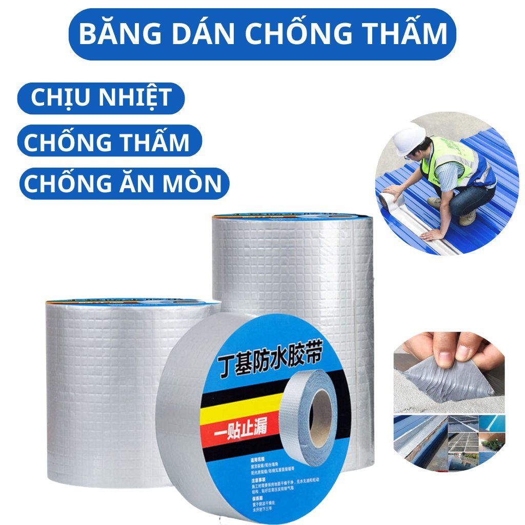 Băng Keo Chống Thấm Nước, Băng Dính Chống Thấm Dột, Chịu Nhiệt Cao, Chống Ăn Mòn , Dán Mái Tôn, Dán Tường, Dán Ống Nước