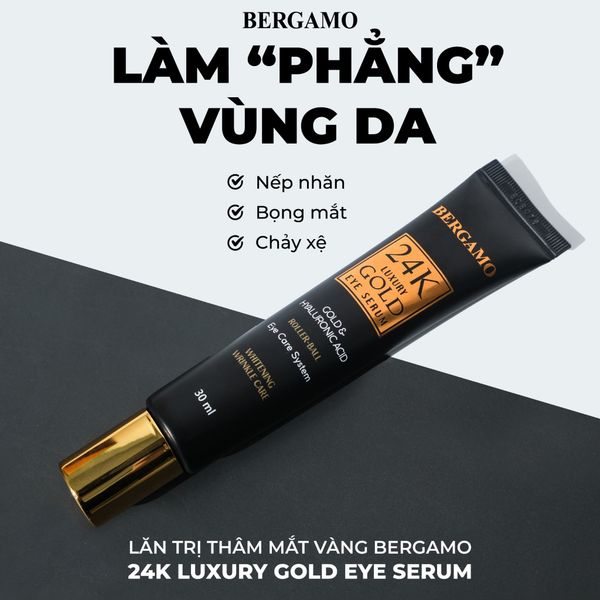 LĂN GIẢM THÂM MẮT VÀNG BERGAMO 24K LUXURY GOLD EYE SERUM 30ML