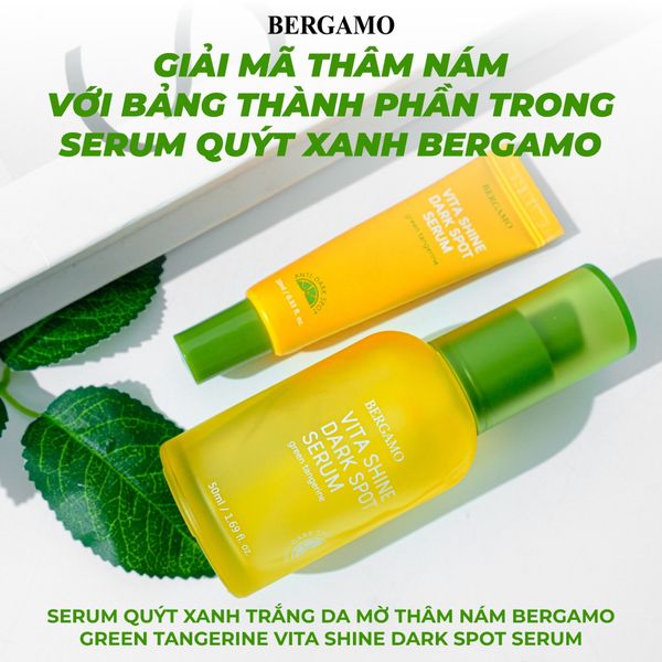 SERUM QUÝT XANH TRẮNG DA MỜ THÂM NÁM BERGAMO GREEN TANGERIN VITA SHINE DARK SPOT SERUM