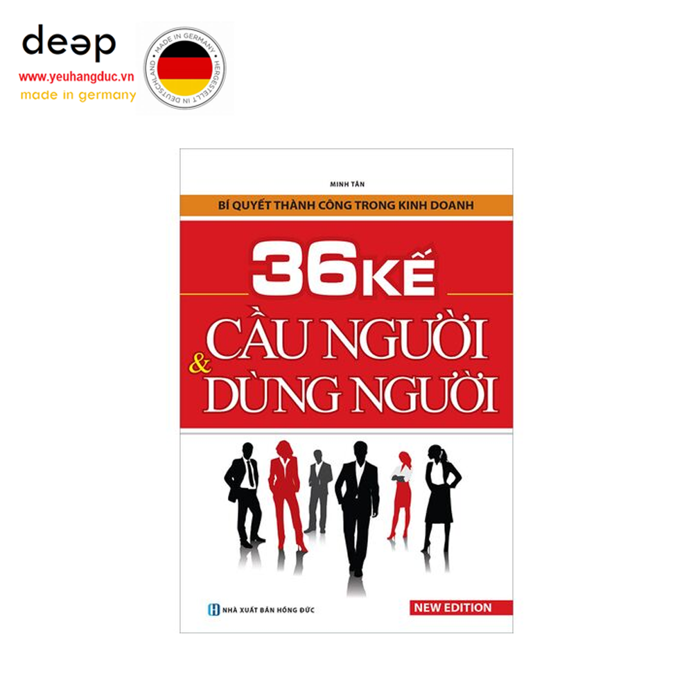  36 Kế Cầu Người Và Dùng Người Deep51 www.yeuhangduc.vn sẵn sàng cho bạn 