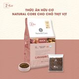  Thức ăn hạt hữu cơ cho chó mọi lứa tuổi Natural Core | Tăng khả năng tiêu hóa, hấp thụ | Giàu đạm động vật 