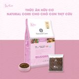  Thức ăn hạt hữu cơ cho chó con và chó mẹ mang thai Natural Core | Protein chất lượng cao | Phát triển toàn diện | Tăng cường miễn dịch 