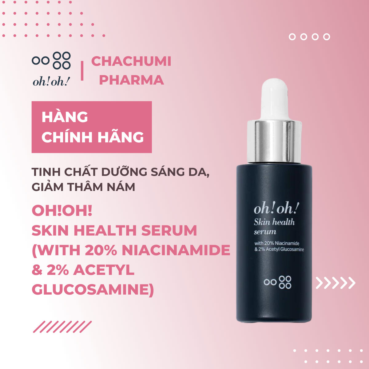 oh!oh! Skin Health Serum (with 20% Niacinamide & 2% Acetyl Glucosamine) - Tinh Chất Dưỡng Sáng Da, Giảm Thâm Nám