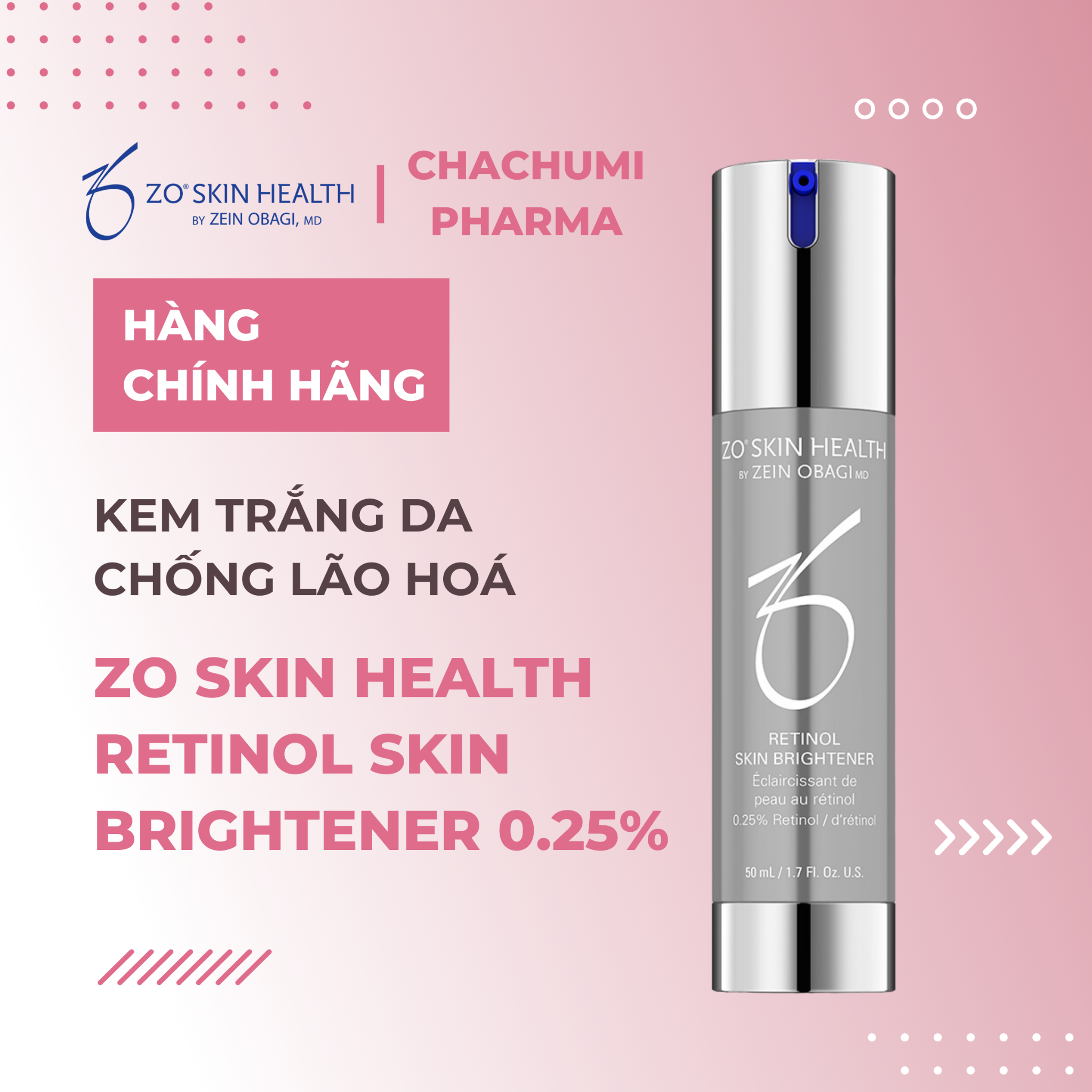 ZO SKIN HEALTH RETINOL SKIN BRIGHTENER 0.25% - Kem trắng da