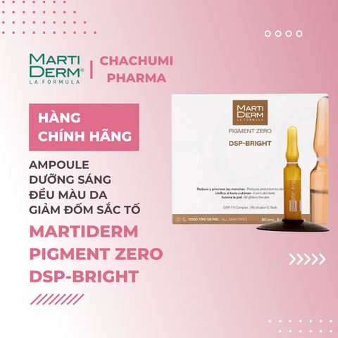 MartiDerm Pigment Zero DSP Bright - Ampoule dưỡng sáng đều màu da giảm đốm sắc tố