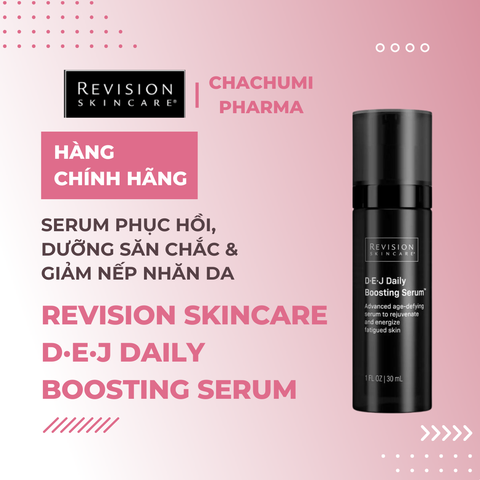 Revision Skincare D·E·J Daily Boosting - Serum Giúp Phục Hồi, Dưỡng Săn Chắc & Giảm Nếp Nhăn 30ml