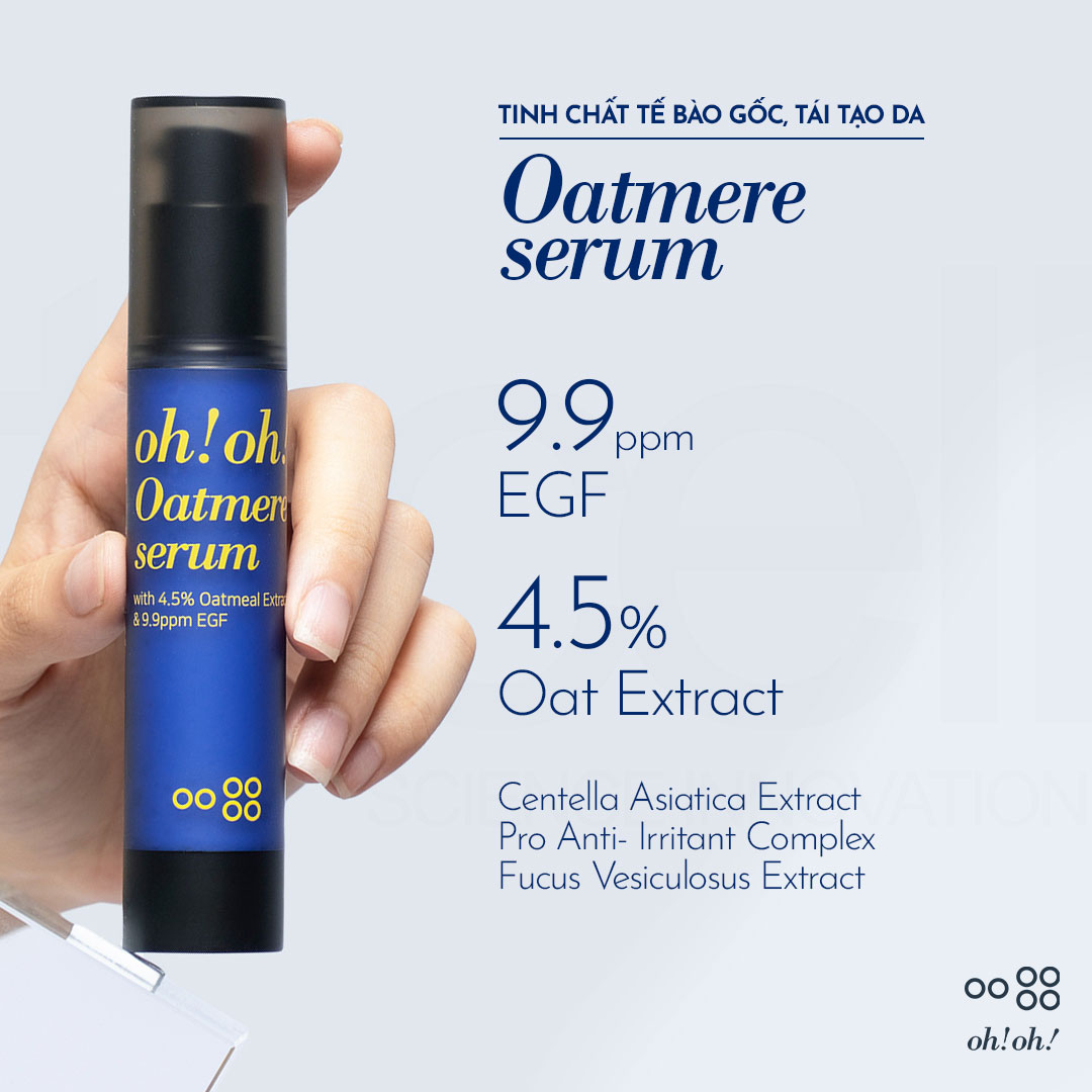 oh!oh! Oatmere Serum (with 4.5% Oat Extract & 9,9ppm EGF) - Tinh Chất Tế Bào Gốc, Tái Tạo Da