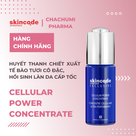 Skincode Cellular Power Concentrate - Huyết thanh chiết xuất tế bào tươi cô đặc, hồi sinh làn da cấp tốc