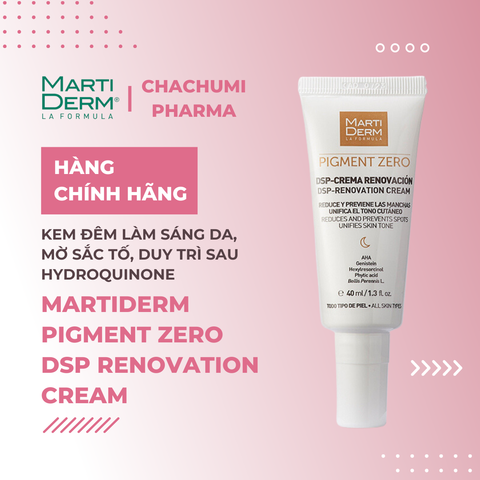 MartiDerm Pigment Zero DSP Renovation Cream - Kem Đêm Làm Sáng Da, Mờ Sắc Tố, Duy Trì Sau Hydroquinone 40ml