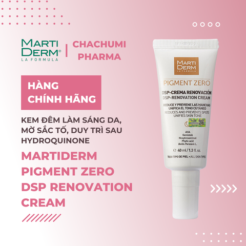 MartiDerm Pigment Zero DSP Renovation Cream - Kem Đêm Làm Sáng Da, Mờ Sắc Tố, Duy Trì Sau Hydroquinone 40ml