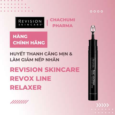 Revision Skincare Revox Line Relaxer - Huyết Thanh Căng Mịn Và Làm Giảm Nếp Nhăn