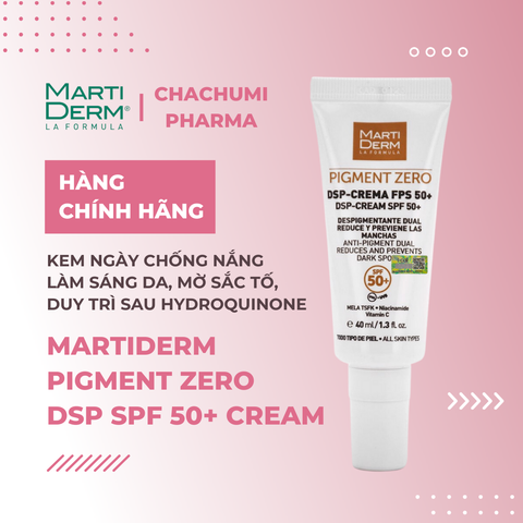 MartiDerm Pigment Zero DSP SPF50+ Cream - Kem Điều Trị Ban Ngày Chống Nắng Làm Sáng Da, Mờ Sắc Tố, Duy Trì Sau Hydroquinone (40ml)
