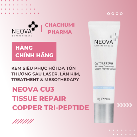 Neova Cu3 Tissue Repair - Kem phục hồi da tổn thương sau laser, bỏng hay mesotherapy