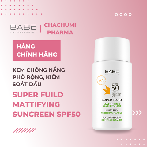 Kem Chống Nắng Phổ Rộng BABE Solar Super Fluid Screen Kiềm Dầu, Dưỡng Ẩm SPF50+