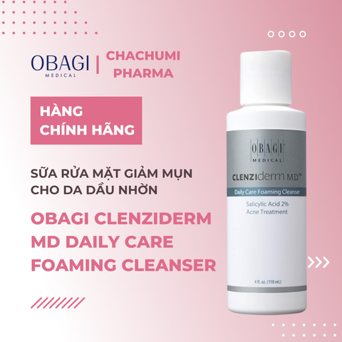 Obagi Clenziderm MD Daily Care Foaming Cleanser - Sữa rửa mặt trị mụn cho da dầu nhờn