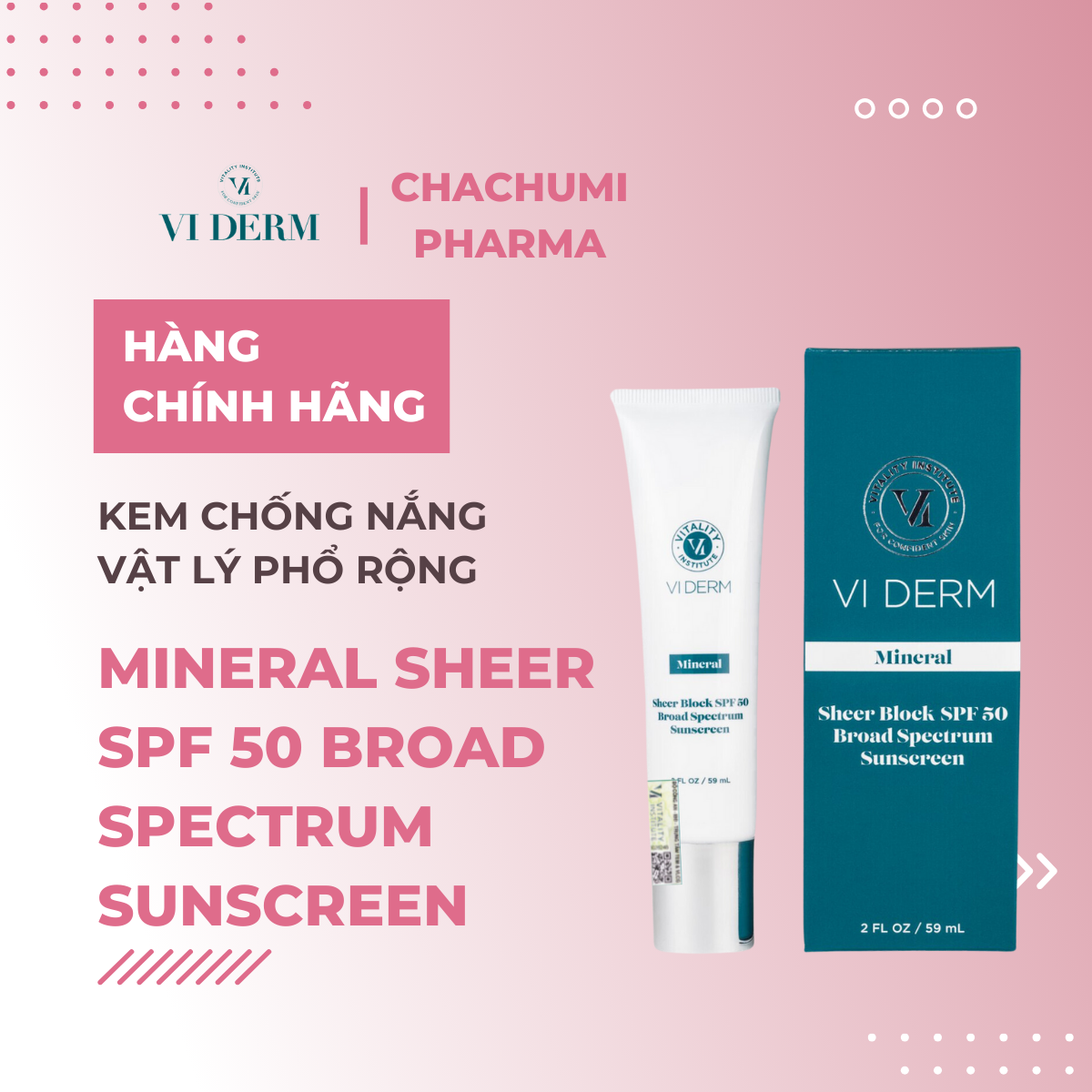 Kem Chống Nắng Phổ Rộng Bảo Vệ Da Toàn Diện VI DERM SPF 50 Broad Spectrum Sunscreen 59ml Viderm