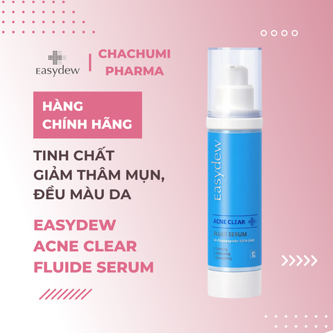 Easydew Acne Clear Fluide Serum - Tinh Chất Giảm Thâm Mụn, Đều Màu Da 50ml