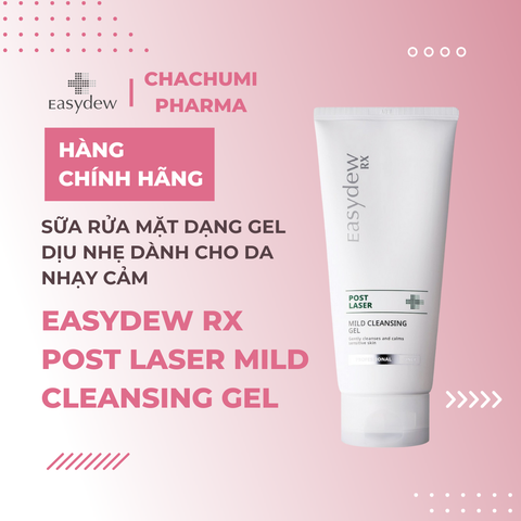 Easydew RX Post Laser Mild Cleansing Gel 150ml - Sữa rửa mặt dạng gel dịu nhẹ dành cho da nhạy cảm