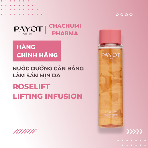 Nước Dưỡng Cân Bằng PAYOT Roselift Lifting Infusion Làm Săn Mịn Da 125ml