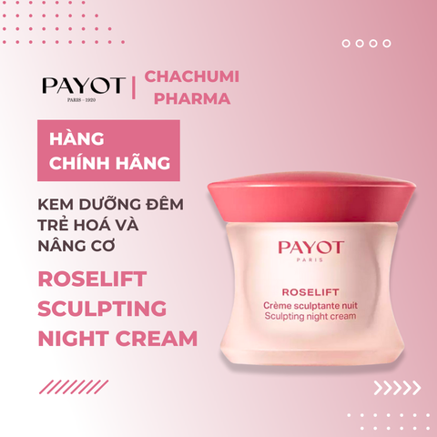 Kem đêm PAYOT Roselift Collagène Sculpting Night Cream phục hồi săn chắc da 50ml
