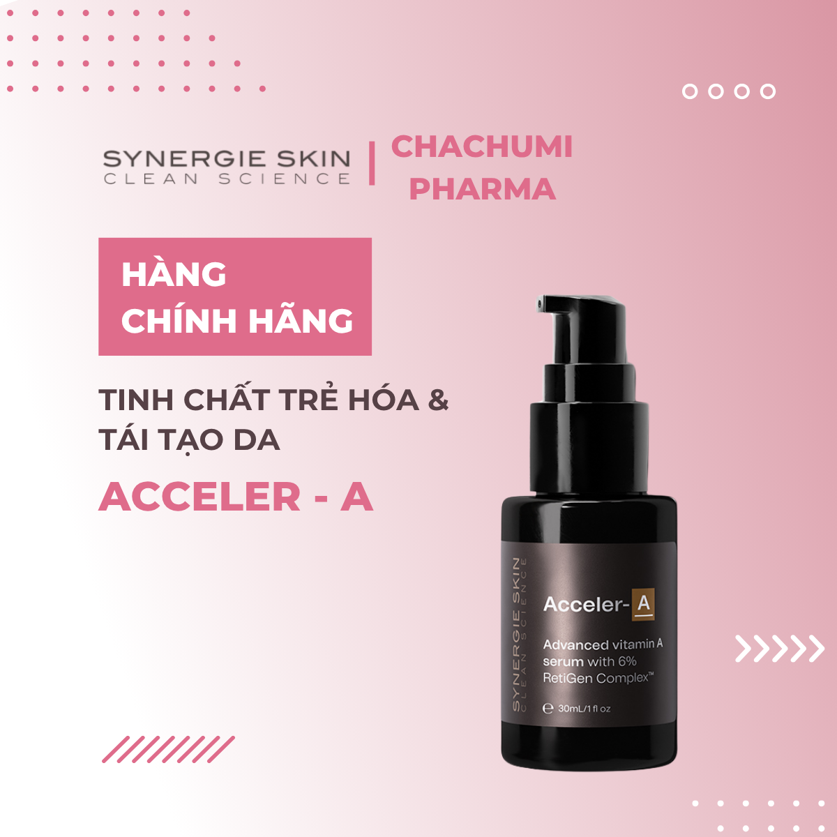 Synergie Skin Acceler-A Serum Retinol nâng cao 6% Retigen Complex 30ml