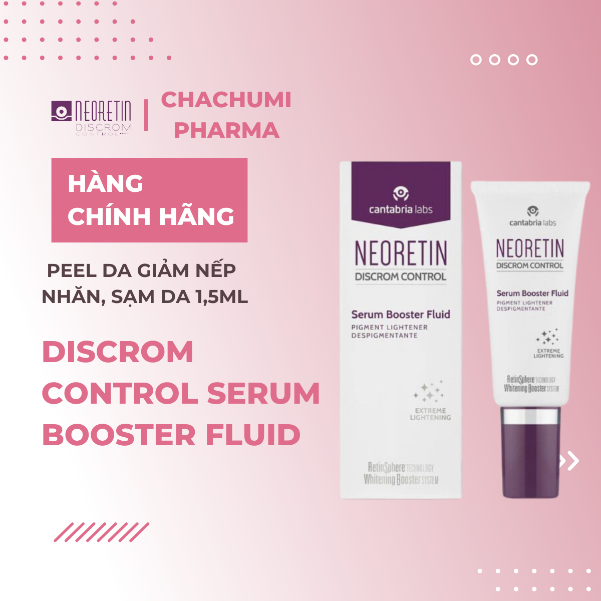 Tinh chất NeoRetin Discrom Control Serum Booster Fluid giúp tái tạo và làm sáng da 30ml