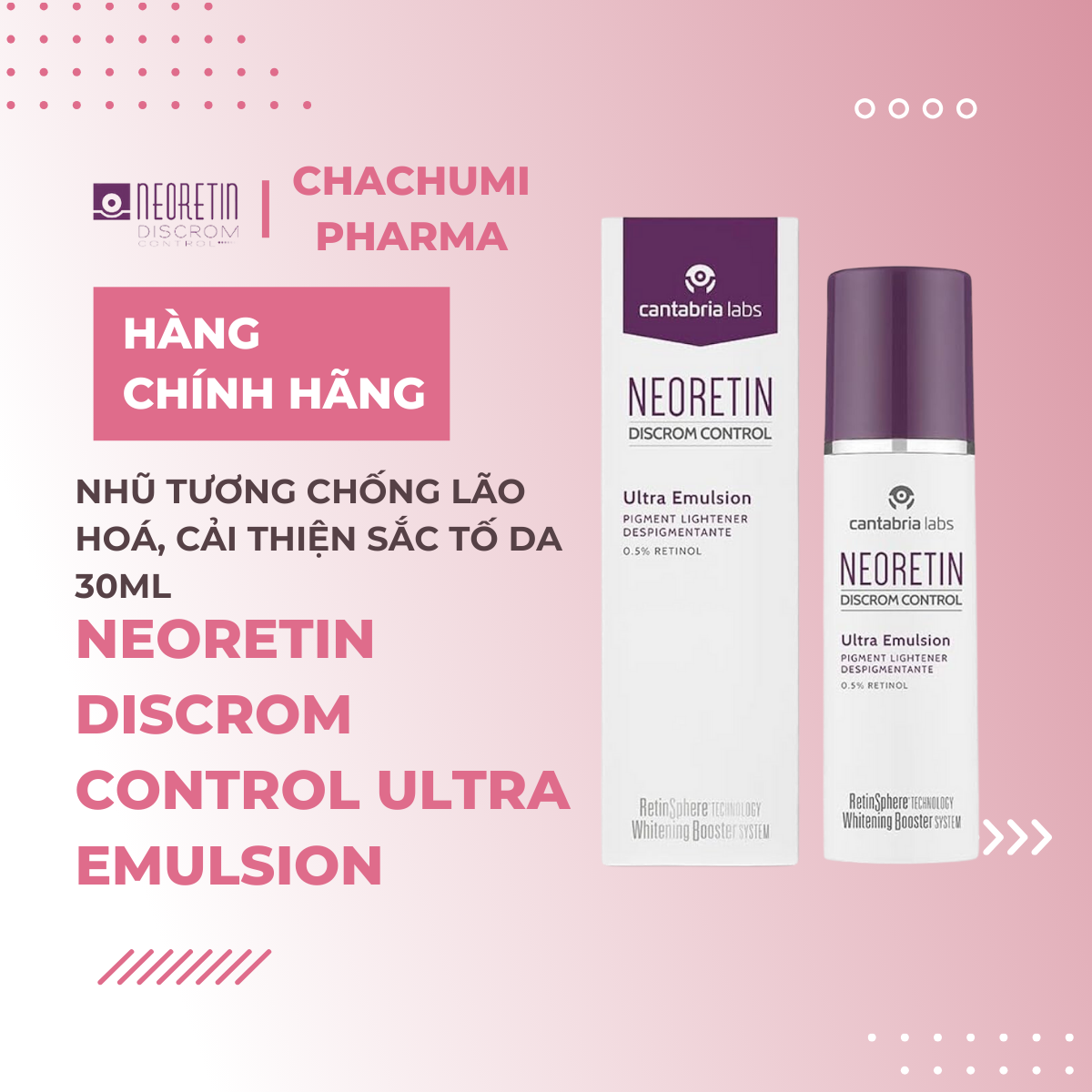 Nhũ tương Neoretin Discrom Control Ultra Emulsion chống lão hoá, cải thiện sắc tố da 30ml