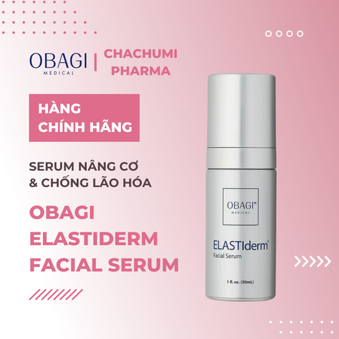 Obagi Elastiderm Facial Serum - Serum Nâng Cơ & Chống Lão Hóa