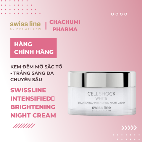 Swissline Cell Shock White Intensified-Brightening Night Cream - Kem đêm mờ sắc tố, trắng sáng da chuyên sâu