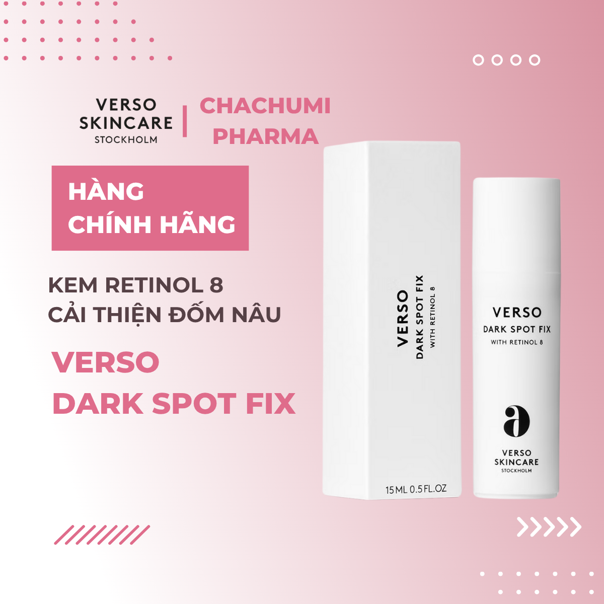 Verso Dark Spot Fix – Kem Giảm Thâm Nám, Làm Mờ Đốm Nâu, Sáng Đều Màu Da Với Retinol 8 15ml
