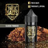  Classic Tobacco ( Thuốc Lá Truyền Thống ) By This Is Salts Salt Nic 