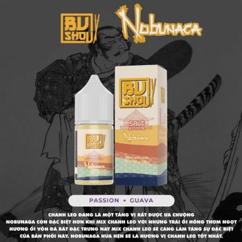  NOBUNAGA ( Ổi Chanh Dây Lạnh ) By Bushou Salt Nic 30ML 