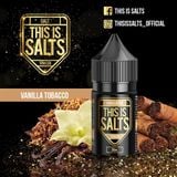  Vanilla Tobacco ( Thuốc Lá Vani ) By This Is Salts Salt Nic 