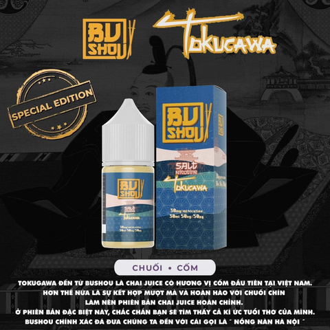 TOKUCAWA ( Chuối Cốm Lạnh ) By Bushou Salt Nic 30ML