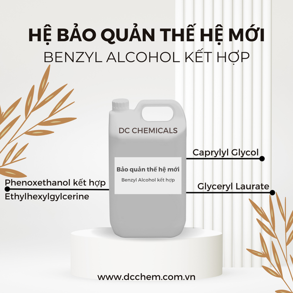  Benzyl Alcohol kết hợp với Glyceryl Laurate,…Phenoxethanol kết hợp với Ethylhexylgylcerine, Glyceryl Laurate, Caprylyl Glycol,…-Hệ bảo quản thế hệ mới 