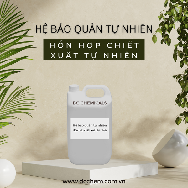  Hỗn hợp chiết xuất tự nhiên-Hệ bảo quản tự nhiên 