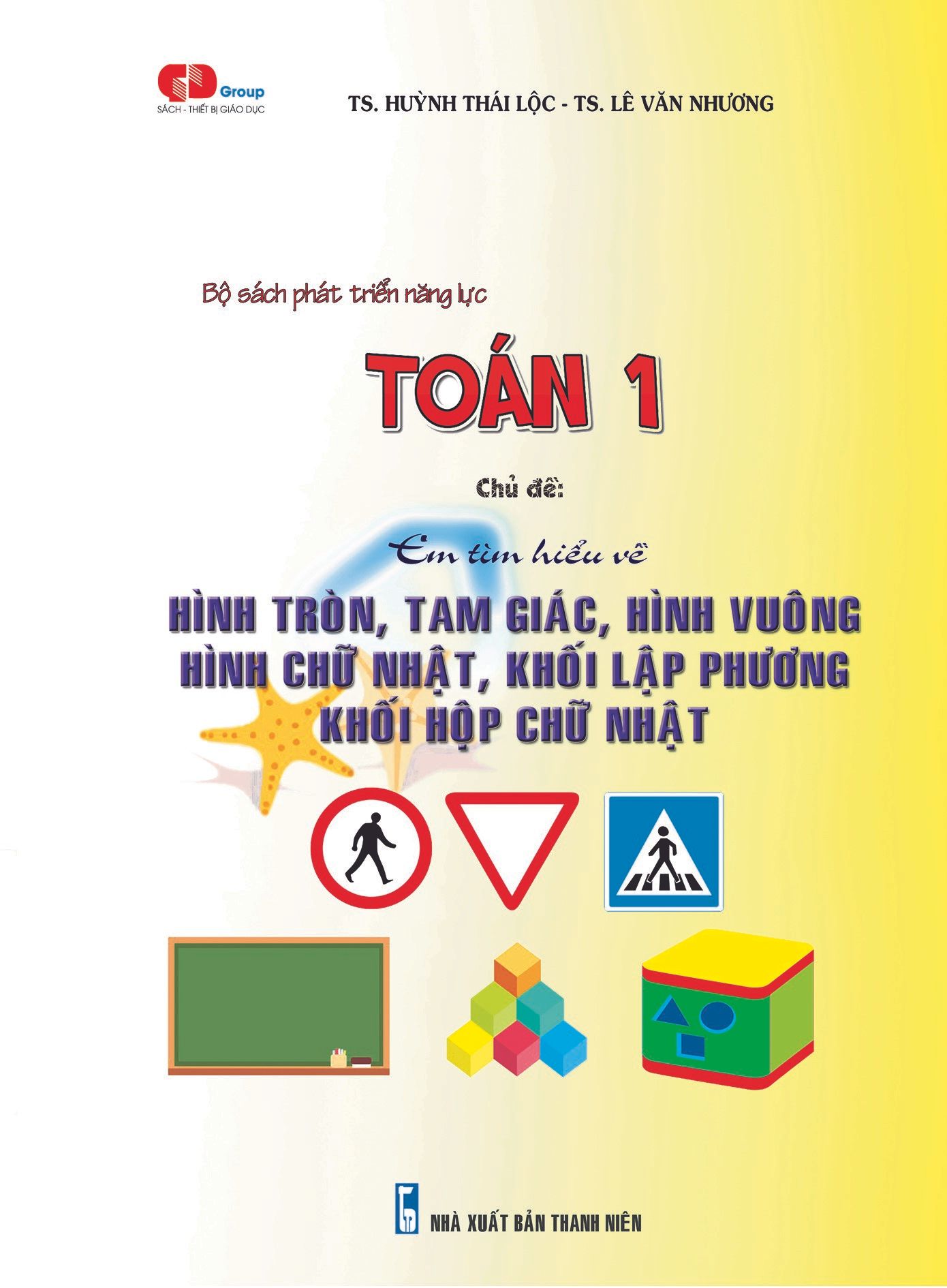  TOÁN 1 - Em tìm hiểu về: HÌNH TRÒN, HÌNH TAM GIÁC, HÌNH VUÔNG, HÌNH CHỮ NHẬT, KHỐI LẬP PHƯƠNG, KHỐI HỘP CHỮ NHẬT 