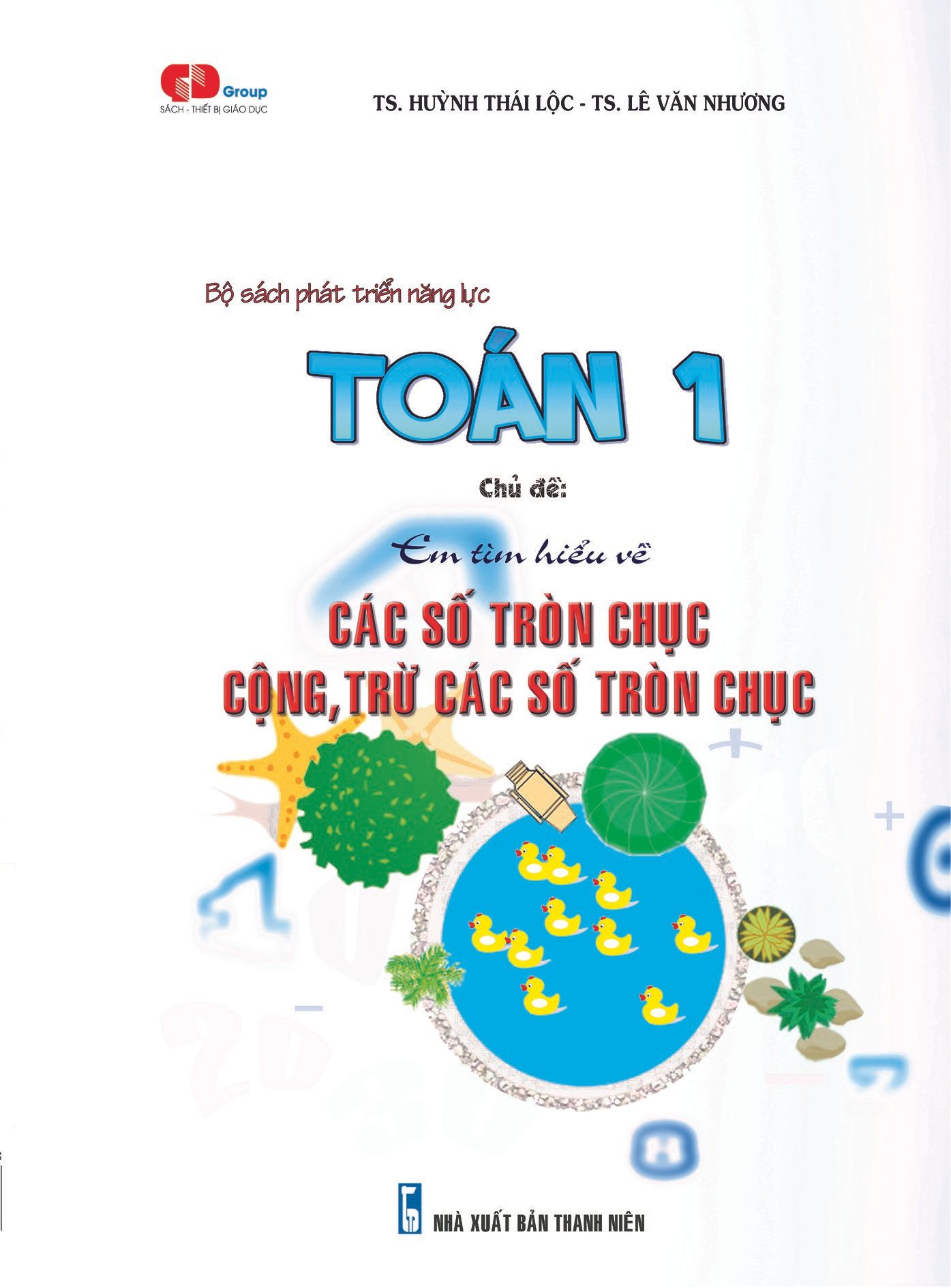  TOÁN 1 - Em tìm hiểu về: CÁC SỐ TRÒN CHỤC. CỘNG TRỪ, CÁC SỐ TRÒN CHỤC 