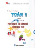  TOÁN 1 - Em tìm hiểu về: PHÉP CỘNG VÀ PHÉP TRỪ (KHÔNG NHỚ) TRONG PHẠM VI 20 