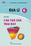  ĐỊA LÝ 6 - Chủ đề: CẤU TẠO CỦA TRÁI ĐẤT 