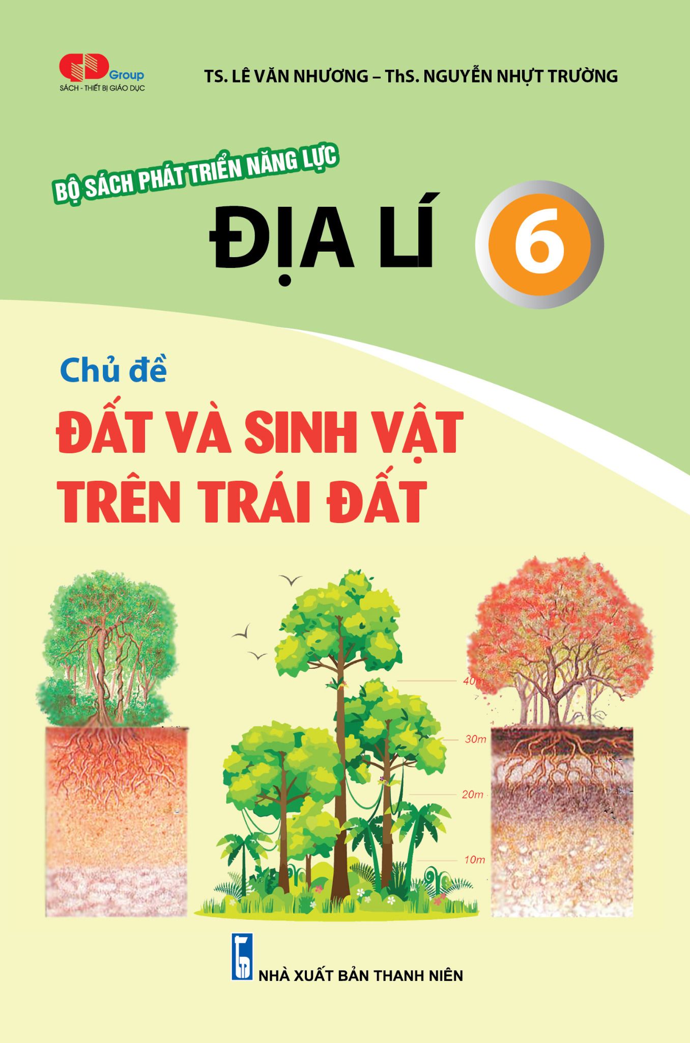  ĐỊA LÝ 6 - Chủ đề: ĐẤT VÀ SINH VẬT TRÊN TRÁI ĐẤT 