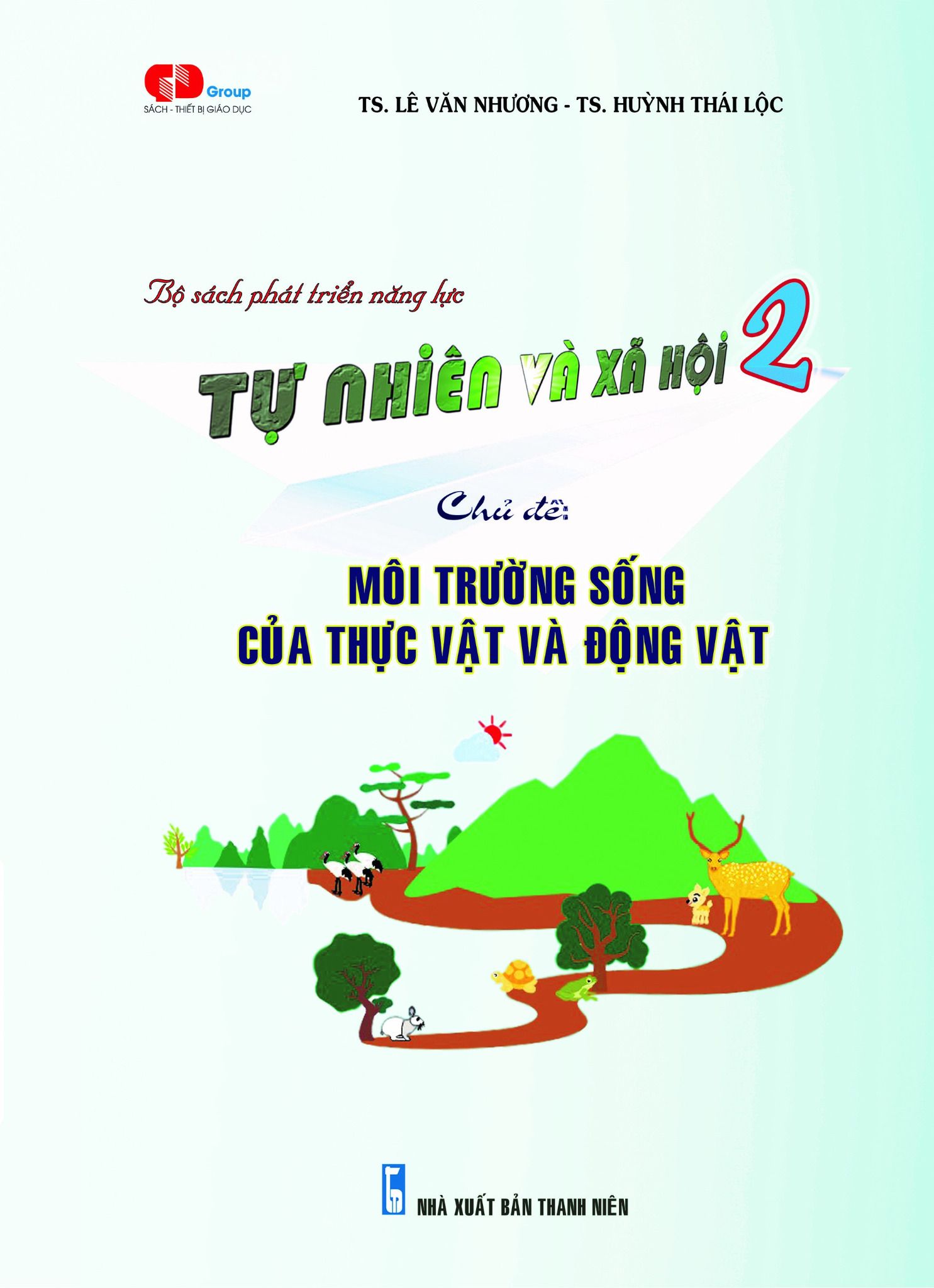  TN&XH 2 - Chủ đề: MÔI TRƯỜNG SỐNG CỦA THỰC VẬT VÀ ĐỘNG VẬT 