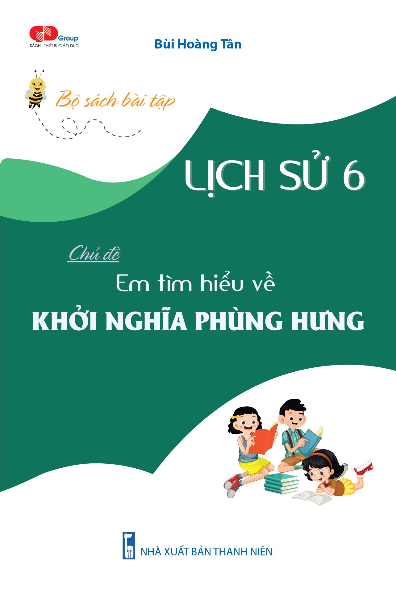  Em tìm hiểu về: KHỞI NGHĨA PHÙNG HƯNG 