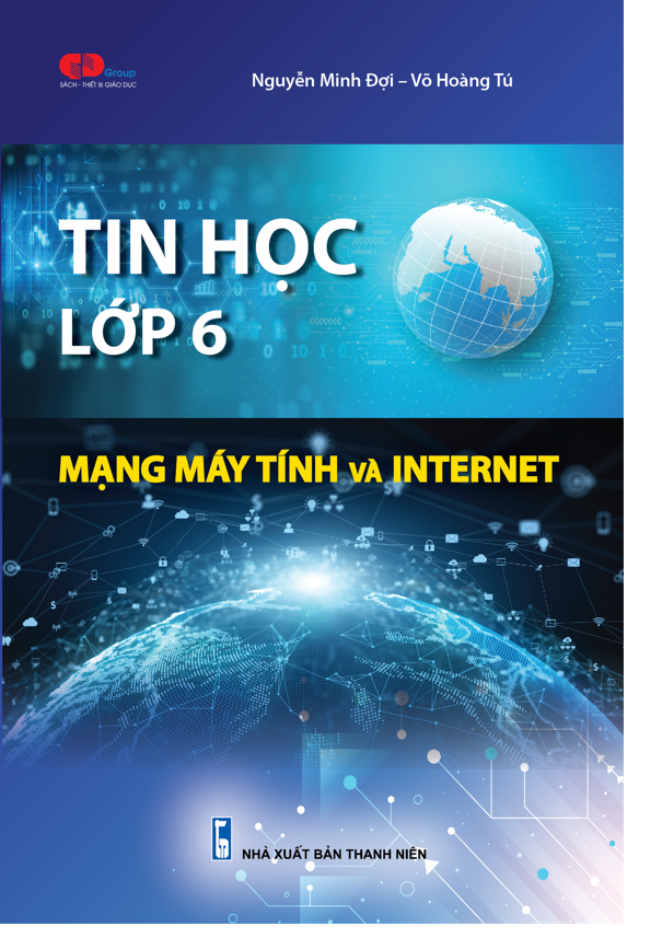  Tin học Lớp 6- Mạng máy tính và Internet 