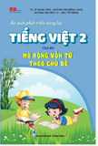  Bộ sách phát triển năng lực Tiếng Việt 2. Chủ đề: MỞ RỘNG VỐN TỪ THEO CHỦ ĐỀ 