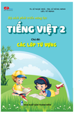  Bộ sách phát triển năng lực Tiếng Việt 2. Chủ đề: CÁC LỚP TỪ VỰNG 