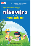  Bộ sách phát triển năng lực Tiếng Việt 2. Chủ đề: THÀNH PHẦN CÂU 