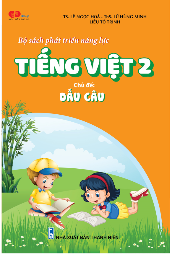  Bộ sách phát triển năng lực Tiếng Việt 2. Chủ đề: DẤU CÂU 