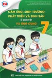  KHTN 7: CẢM ỨNG, SINH TRƯỞNG, PHÁT TRIỂN VÀ SINH SẢN Ở SINH VẬT VÀ ỨNG DỤNG 